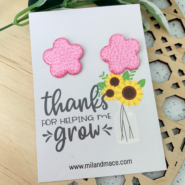 Educator Gift 'Thanks for helping me grow' Large Flower Stud Earrings