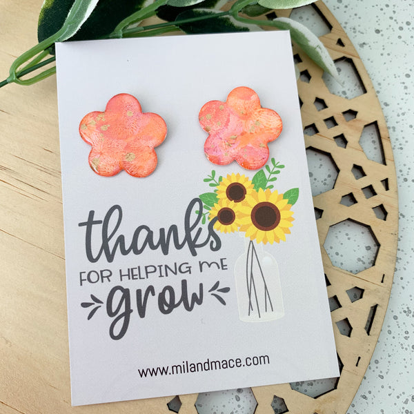 Educator Gift 'Thanks for helping me grow' Large Flower Stud Earrings