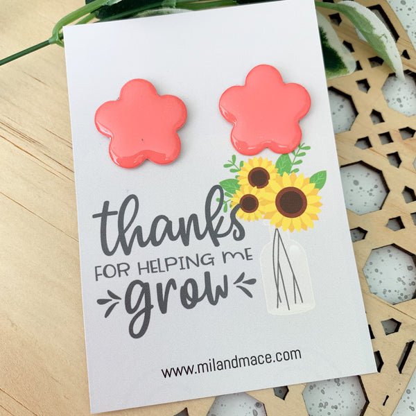 Educator Gift 'Thanks for helping me grow' Large Flower Stud Earrings