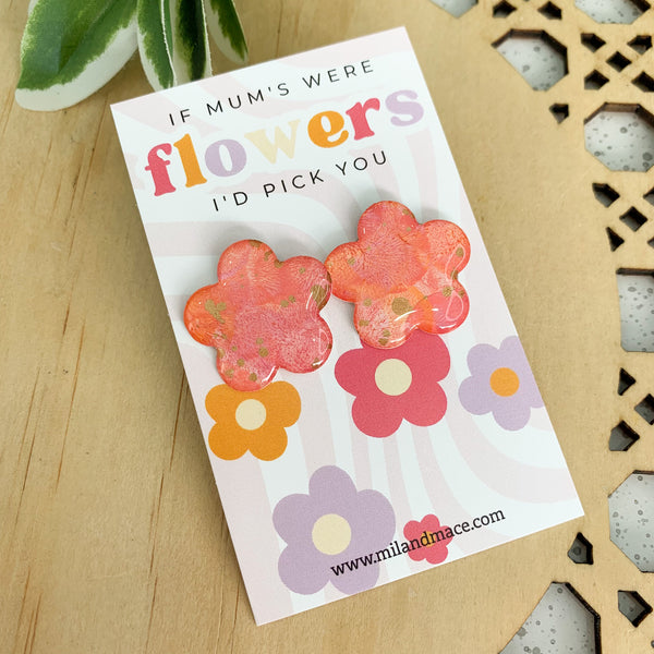 Mothers Day 'If Mum's were flowers I'd pick you" Stud Earrings