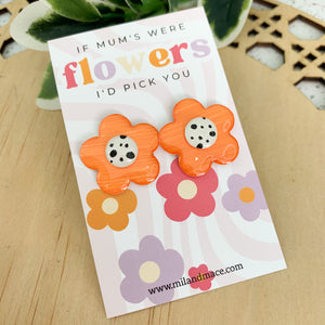 Mothers Day 'If Mum's were flowers I'd pick you" Stud Earrings