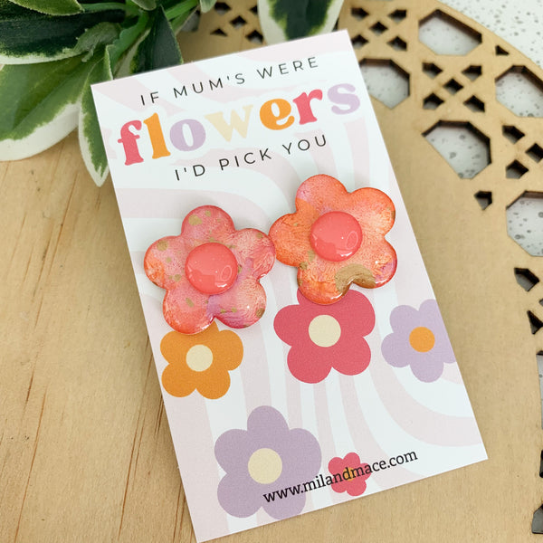 Mothers Day 'If Mum's were flowers I'd pick you" Stud Earrings
